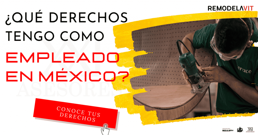 ¿Qué derechos tengo como empleado en México?